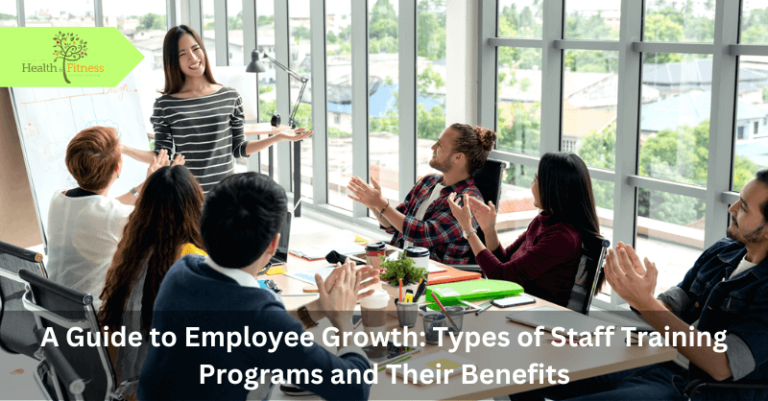 A Guide to Employee Growth: Types of Staff Training Programs and Their ...