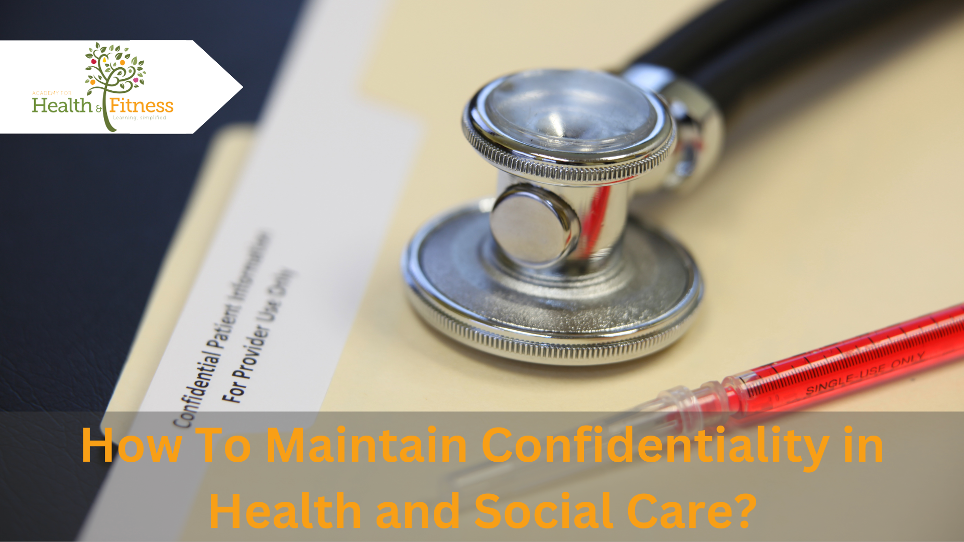 How To Maintain Confidentiality in Health and Social Care