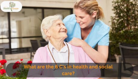 What are the 6 C's in health and social care?
