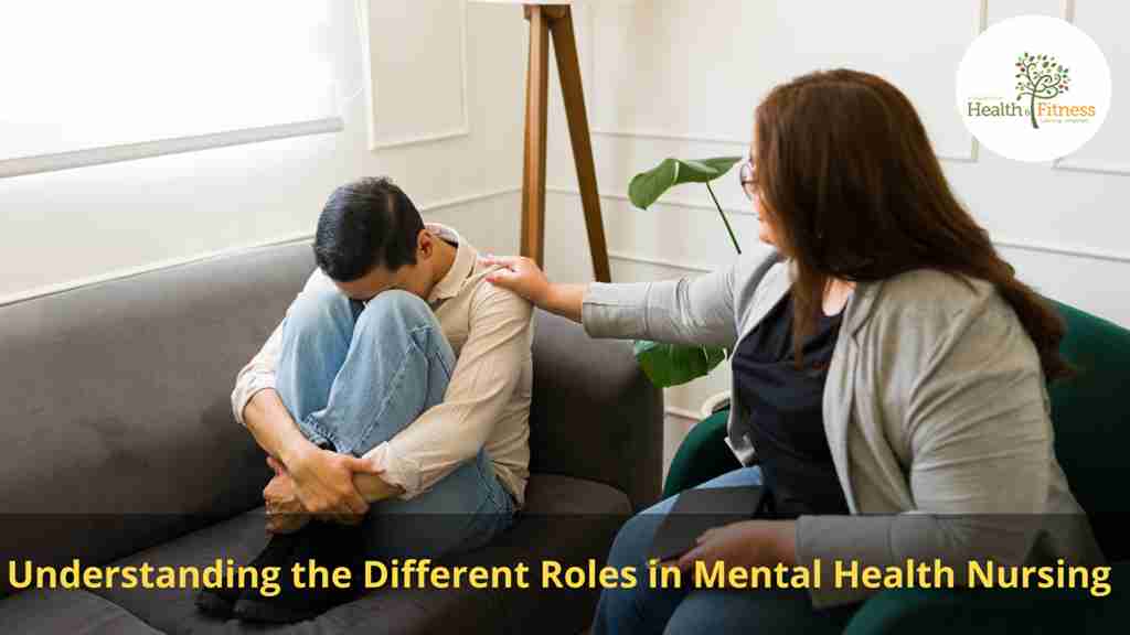 Understanding Different Roles In Mental Health Nursing
