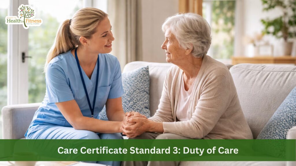 Care Certificate Standard 3: Duty of Care