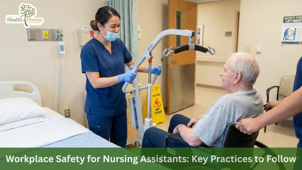 Workplace Safety for Nursing Assistants: Key Practices to Follow